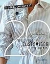 20 Idées pour customiser ses vêtements (Idées-minute t. 6) (French Edition)