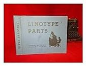 Linotype Parts and Supplies. Catalog No. 30 - for Models 8, 14, 25, 26