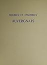 Meubles Et Ensembles Auvergnats (French Edition)