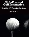 Club-Focused Golf Instruction