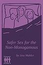 Safer Sex for the Non-Monogamous (The Polyamory on Purpose Guides)
