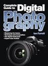 Complete Guide to Digital Photography (Metro Books Edition)