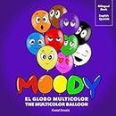 Moody, El Globo Multicolor: Libro de sentimientos y emociones Enseña más de 10 emociones a niños pequeños Herramienta de aprendizaje temprano Padres y maestros