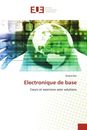 Electronique de base Cours et exercices avec solutions Khalid Rais Taschenbuch
