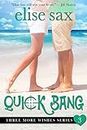 Quick Bang (A Romantic Comedy) (Three More Wishes Book 3)