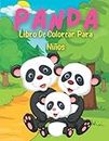 Panda libro para colorear para niños de 4 a 8 años: 80 lindas páginas para colorear para los amantes de los pandas, ilustraciones únicas para niños, ... a mejorar el estado de ánimo y la relajación.