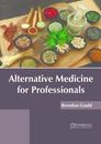 Alternative Medicine for Professionals (Hardback)