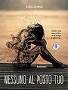 Nessuno al posto tuo (Italian Edition)