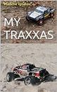 My Traxxas: Illustrated journey in the world of RC car models
