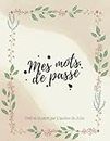 Mes mots de passe: Gardez vos mots de passe en sécurité (French Edition)