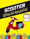 Scooter Libro da colorare: Colora e divertiti! I bambini impareranno a conoscere lo scooter con questo fantastico libro da colorare per scooter.