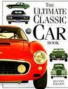 The Ultimate Classic Car Book - Hardcover By Willson, Quentin - GOOD