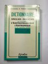 Dictionnaire Anglais-Francais Relatifs a L'Electrotechnique L'Electronique 1972