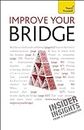 Improve Your Bridge: A Teach Yourself Guide (Teach Yourself: Games/Hobbies/Sports)