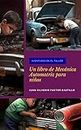 Aventuras en el taller: Un libro de Mecánica Automotriz para niños (Spanish Edition)