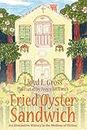 Fried Oyster Sandwich: An Alternative History in the Medium of Fiction
