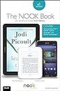 The NOOK Book: An Unofficial Guide: Everything You Need to Know about the Samsung Galaxy Tab 4 NOOK, NOOK GlowLight, and NOOK Reading Apps (English Edition)