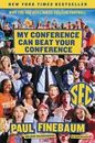 MY CONFERENCE CAN BEAT YR C - 9780062297426, paperback, Paul Finebaum