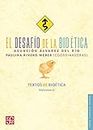 El desafío de la bioética. Textos de bioética, volumen II (Ciencia, Tecnología, Sociedad nº 2) (Spanish Edition)