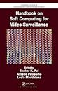 Handbook on Soft Computing for Video Surveillance (Chapman & Hall/CRC Cryptography and Network Security Series)