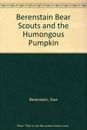 Berenstain Bear Scouts and the Humongous Pumpkin By Stan Berenstain, Jan Berens
