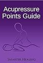 Acupressure Points Guide (English Edition)