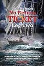 No Return Ticket -- Leg Two: Sailing in the Treacherous Roaring Forties, Redemption and Love in the Great Barrier Reef, Pirates On Deck