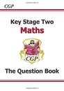 KS2 Maths Question Book (CGP KS2 Maths)