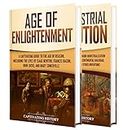The Enlightenment and Industrial Revolution: A Captivating Guide to the Age of Reason and a Period of Major Industrialization (Periods in History)