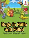 Bugs in Hlle und Flle!: Malbuch f?r Kleinkind Jungen by Coloring Bandit (German)