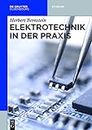 Elektrotechnik in der Praxis (De Gruyter Studium) (German Edition)