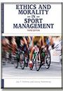 Ethics & Morality in Sport Management: 3rd Edition