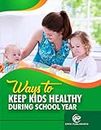 Ways To Keep Kids Healthy During School Year