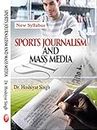 Sports Journalism And Mass Media (New Syllabus)