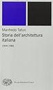 Storia dell'architettura italiana. 1944-1985 (Piccola biblioteca Einaudi. Nuova serie)