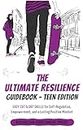 The Ultimate Resilience Guidebook Teen Edition: Easy CBT & DBT Skills for Self-Regulation, Empowerment, and a Lasting Positive Mindset