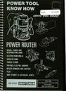 Power Tool Know How - Power Router, Scroll, Sabre And Reciprocating Saws, Electric Hand Drills, Circluar Saws