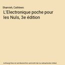 L'Electronique poche pour les Nuls, 3e édition, Shamieh, Cathleen