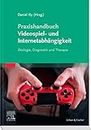 Praxishandbuch Videospiel- und Internetabhängigkeit: Ätiologie, Diagnostik und Therapie (German Edition)