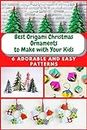 Best Origami Christmas Ornaments to Make with Your Kids: 6 Adorable and Easy Patterns
