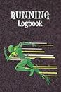 Running Logbook: Yearly Running Training Log Fitness Journal Workout Tracker Running Jogging Logbook For Men And Women To Record All 365 Day By Day Run Planner