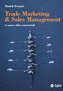 Trade marketing & sales management. Le nuove sfide commerciali