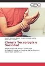 Ciencia Tecnología y Sociedad: Impacto social de una conducta terapéutica diferente para pacientes con esclerosis sistémica