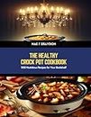 The Healthy Crock Pot Cookbook: 1000 Nutritious Recipes for Your Bookshelf