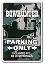 Bowhunter Aluminum Sign Bow Hunter Deer Arrow Hunt Parking Hunting Hobby Target | Indoor/Outdoor | 10" Tall