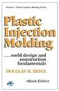 PIM - Mold Design and Construction: Fundamentals of Mold Design and Construction