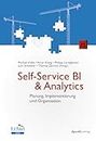Self-Service BI & Analytics: Planung, Implementierung und Organisation (Edition TDWI) (German Edition)