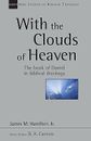 With the Clouds of Heaven: The Book of Daniel in Biblical Theology Volume 32 Ham