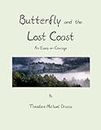 An Essay on Courage: Butterfly and the Lost Coast