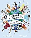 Around the World in 80 Musical Instruments (Around the World, 2)